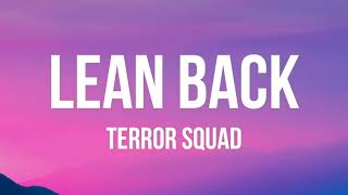 Lean Back (LYRICS) - Terror Squad ft. Fat Joe, Remy Ma Resimi