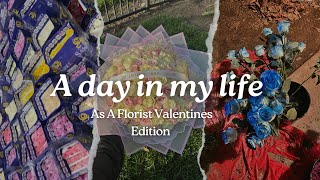 A DAY IN MY LIFE || AS A FLORIST VALENTINES EDITION
