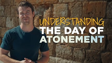 Understanding the Day of Atonement: (Yom Kippur) God