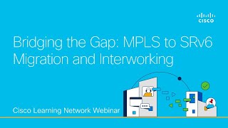 Bridging the Gap: MPLS to SRv6 Migration and Interworking