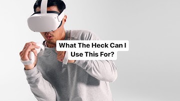 What Can I Use the Meta Quest For?