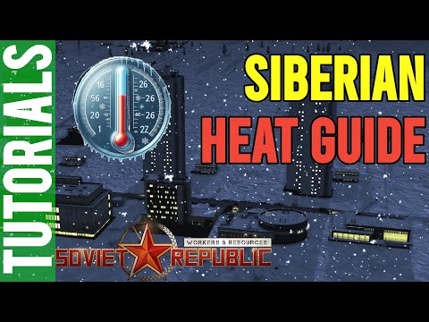 2025 How to Heat Siberia | Workers & Resources | Guides | Tutorial