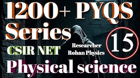 Particle physics|| CSIR NET physical science PYQs solved || Nuclear physics ||Ques-15 ||15 + years