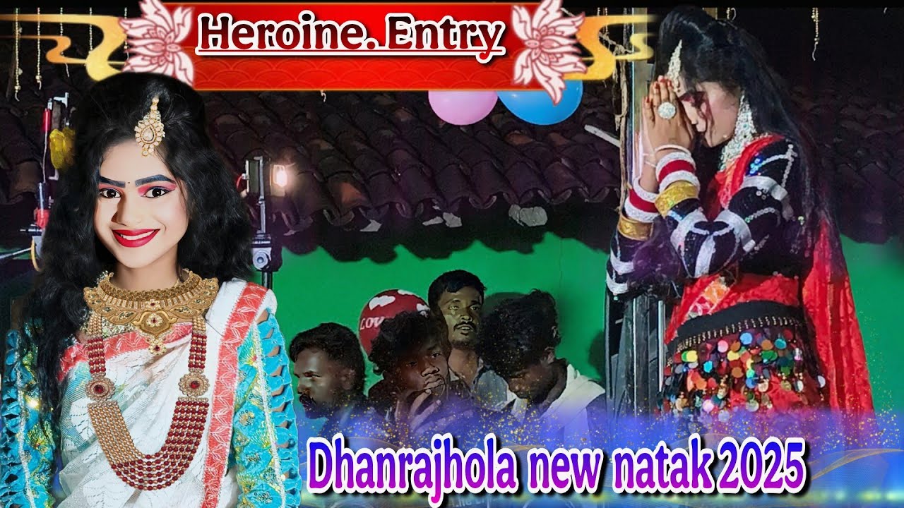 Dhanrajhola New Natak 2025,26 Second Heroine Entry Laedis Heroine - 