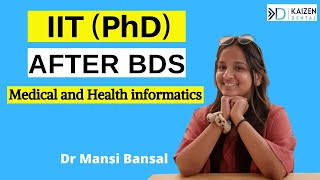 AFTER BDS - IIT PhD | Dr. Mansi Bansal