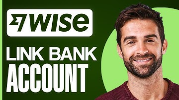 How To Link Bank Account On Wise (2025) | Easy and Fast