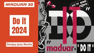 MADUAR - Do it (Deejay-jany Remix 2024)