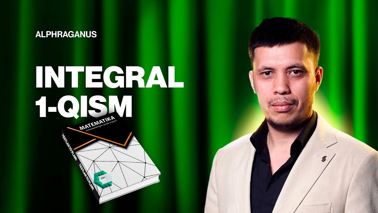 66-dars. INTEGRAL (1-qism) IDC MAVZULASHTIRILGAN TESTLAR TO'PLAMI