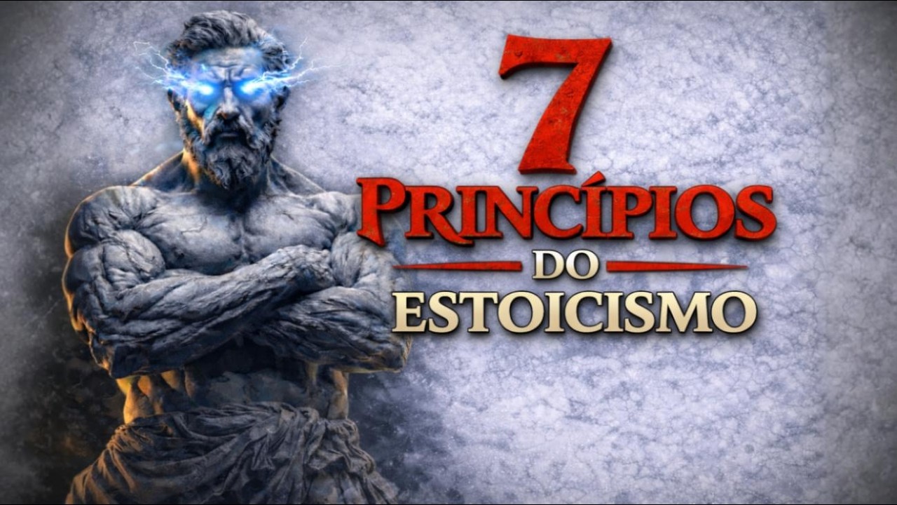 7 PRINCÍPIOS DO ESTOICISMO QUE PODEM MUDAR SUA VIDA | Estoicismo | Dominio Interior