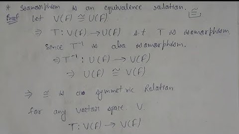 23. Isomorphism is an equivalence relation | composition of two L.T. is also L.T. | Linear Algebra