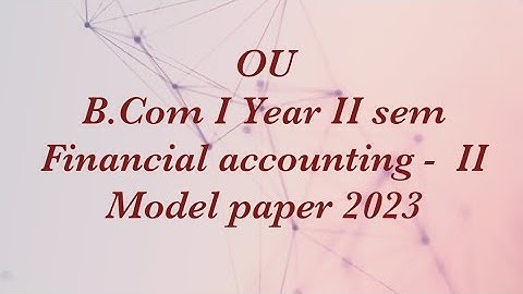 OU B.Com II sem FA 2 model paper 2023