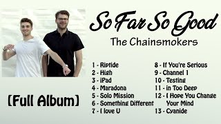 [Full Album] The Chainsmokers - So Far So Good
