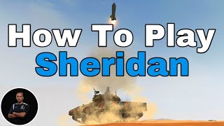 How To Play Sheridan WoT Blitz