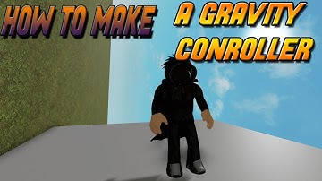 How to make a gravity controller