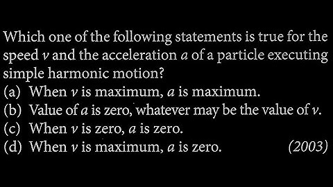 Which one of the following statements is true for the speed v and the acceleration a  SW DTS 03 Q6