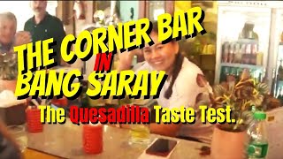The Quesadillas Taste Test At The Corner Bar Bang Saray