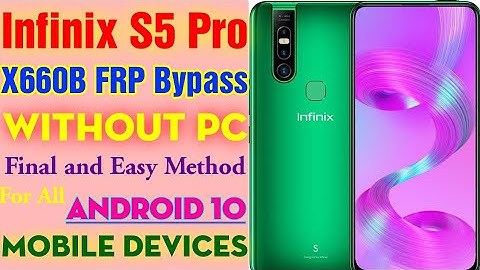 Infinix X660B S5 Pro FRP Bypass Without PC | Final and Easy Solution For All Android 10 Devices