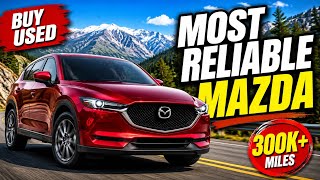 5 Most Reliable Mazda Models to Buy Used in 2026