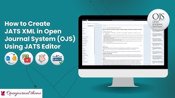 Tutorial to Create JATS XML in Open Journal System (OJS) Using JATS Editor