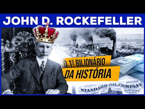 A história do primeiro bilionário do mundo: John D. Rockefeller