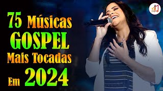 Louvores de Adoração 2024 ✞ As Melhores Músicas Gospel Mais Tocadas 2024 ✞ hino evangélico 2024#148