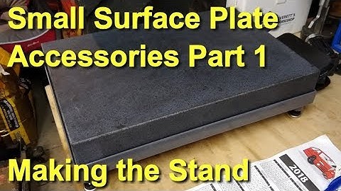 Small Surface Plate Accessories Part 1: Making the Stand