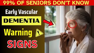 8 Early Signs of Vascular Dementia After 60 ! (Most People Miss #3)