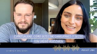 Espiritualidad: cómo detectar charlatanes y sectas con Diego Ruzzarin | T2. Cap #9 La Magia del Caos