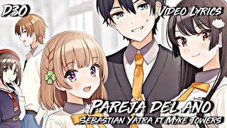 Pareja del Año- Sebastián Yatra, Myke Towers-  (VIDEOLYRICS)-    D3O「AMV」-  Osamake.