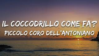 Il coccodrillo come fa - Piccolo Coro dell'Antoniano (Testo) 36° Zecchino d'Oro
