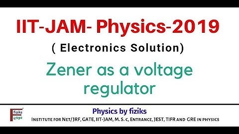 IIT JAM PHYSICS 2019 Solution Electronics Zener as a voltage regulator
