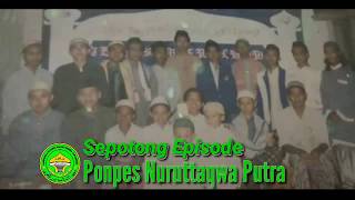 Sepotong episode di ponpes nuruttaqwa putra