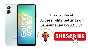 How to Reset Accessibility Settings on Samsung Galaxy A06 5G