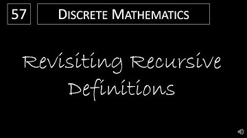 Discrete Math - 5.3.1 Revisiting Recursive Definitions