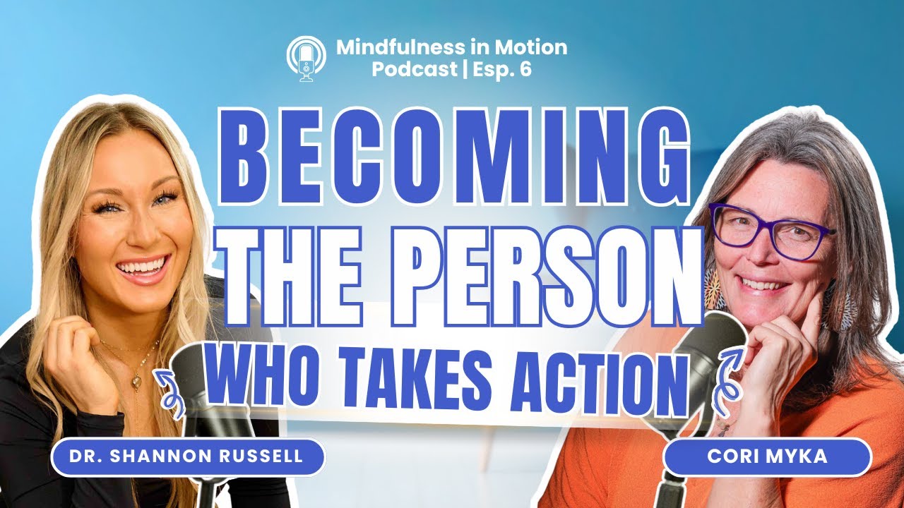 Becoming The Person Who Takes Action |Mindset, Identity & Consistency |Ep.6 With Dr. Shannon Russell