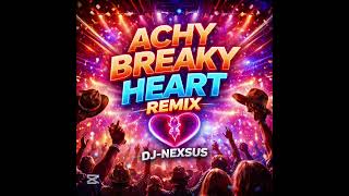 Achy Breaky Heart Remix