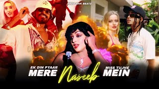 MERE NASEEB MEIN X EK DIN PYAAR X MISS TUJHE | MC STAN X EMIWAY BANTAI | PROD HHK BEATZ