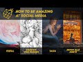How to be AMAZING at Social Media