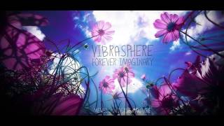 VIBRASPHERE - FOREVER IMAGINARY (ORIGINAL MIX) - MᵉʷˢᶤᶜUᶰᶤᵛᵉʳˢᵉ