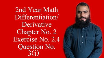 2nd Year Math Differentiation/Derivative Chapter No 2 Exercises 2.4 Question No3(i)