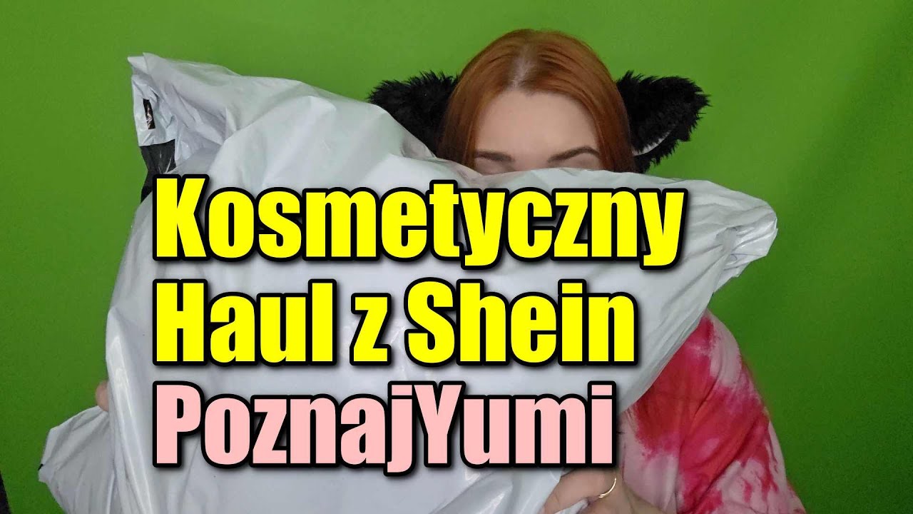 Kosmetyczny Haul z Shein @PoznajYumi @SHEINOFFICIAL @sheglam_official