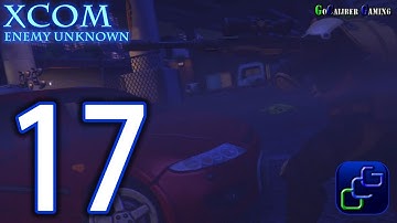 XCOM: Enemy Unknown Walkthrough - Part 17 - Operation Severed Heat