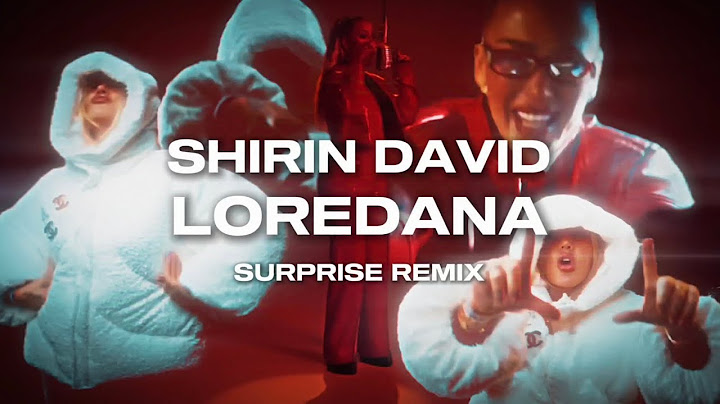 SHIRIN DAVID X LOREDANA - SURPRISE [REMIX]