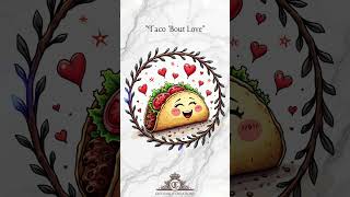 Taco 'Bout Love: A Delicious Love Poem 🌮❤️ #shorts #love #hearttouching