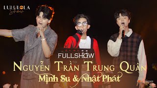 Fullshow 3 Thầy Trò Nguyễn Trần Trung Quân Minh Su Nhật Phát - Nhiều Siêu Phẩm Được Ra Đời