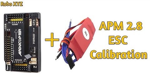 How to esc calibration with APM 2.8
