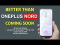 BETTER THAN ONEPLUS NORD ? Top Upcoming Smartphone 🔥🔥