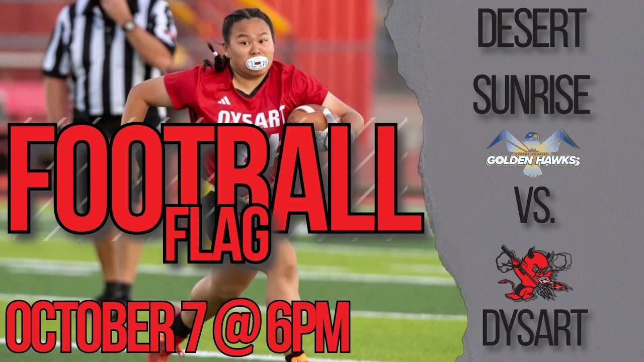 October 7: Desert Sunrise vs Dysart - Flag Football