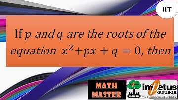 If p and q are the roots of the equation x^2+px+q=0, then