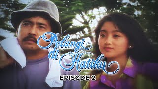 Pelangi di Hatiku - Episode 2 - Rano Karno Desy Ratnasari